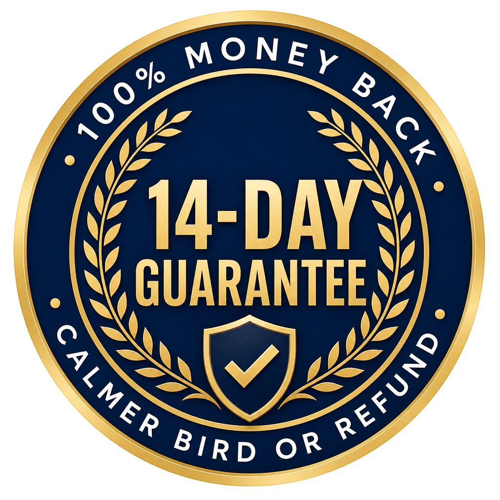 14-day money back guarantee, calmer bird or refund